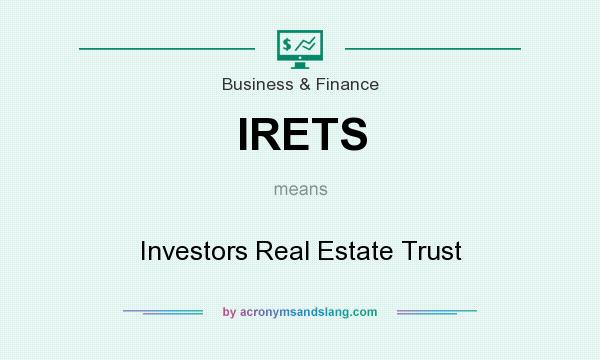 What does IRETS mean? It stands for Investors Real Estate Trust