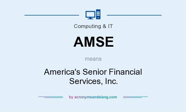 What does AMSE mean? It stands for America`s Senior Financial Services, Inc.