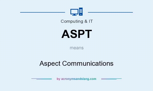 What does ASPT mean? It stands for Aspect Communications