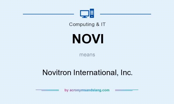 What does NOVI mean? It stands for Novitron International, Inc.