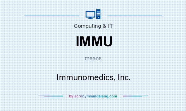 What does IMMU mean? It stands for Immunomedics, Inc.