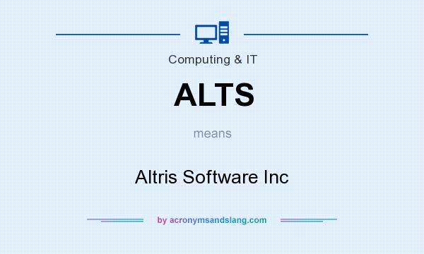 What does ALTS mean? It stands for Altris Software Inc