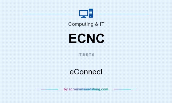 What does ECNC mean? It stands for eConnect
