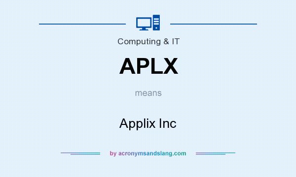 What does APLX mean? It stands for Applix Inc