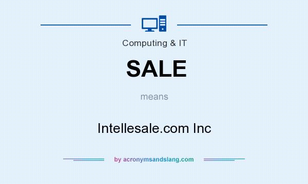 What does SALE mean? It stands for Intellesale.com Inc