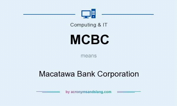 What does MCBC mean? It stands for Macatawa Bank Corporation