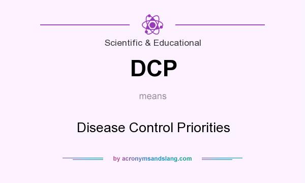 What does DCP mean? It stands for Disease Control Priorities
