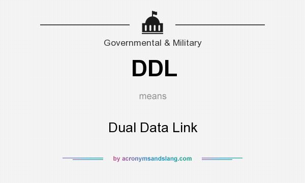 What does DDL mean? It stands for Dual Data Link