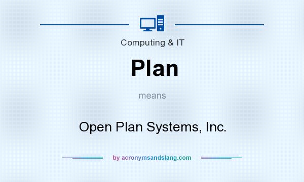 What does Plan mean? It stands for Open Plan Systems, Inc.