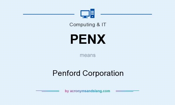 What does PENX mean? It stands for Penford Corporation