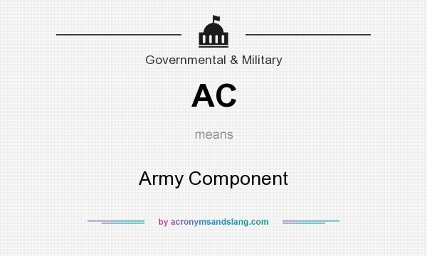 What does AC mean? It stands for Army Component