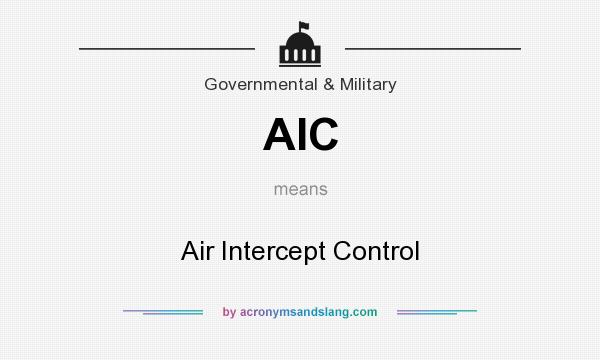 What does AIC mean? It stands for Air Intercept Control