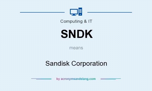 What does SNDK mean? It stands for Sandisk Corporation