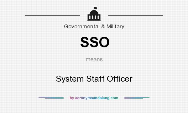 What does SSO mean? It stands for System Staff Officer