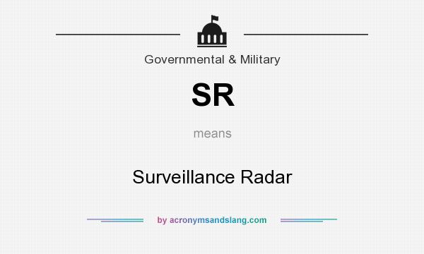 What does SR mean? It stands for Surveillance Radar