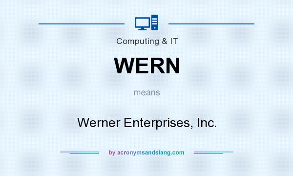 What does WERN mean? It stands for Werner Enterprises, Inc.