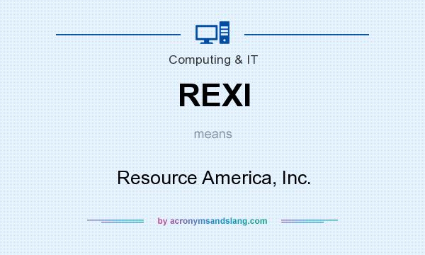What does REXI mean? It stands for Resource America, Inc.
