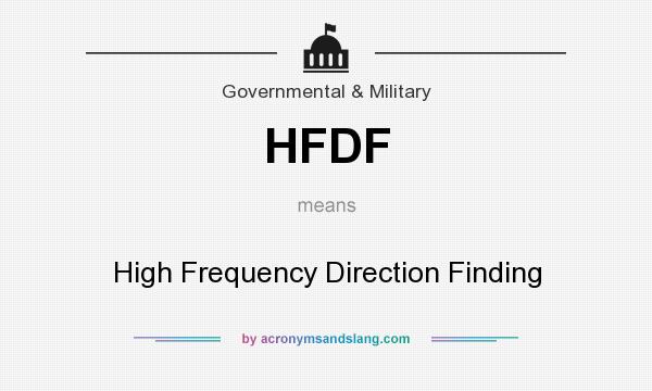 What does HFDF mean? It stands for High Frequency Direction Finding