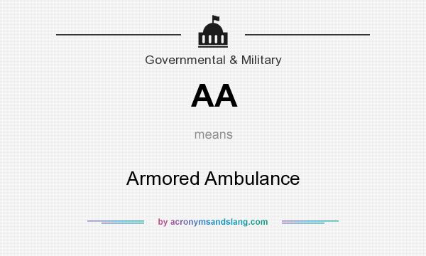 What does AA mean? It stands for Armored Ambulance