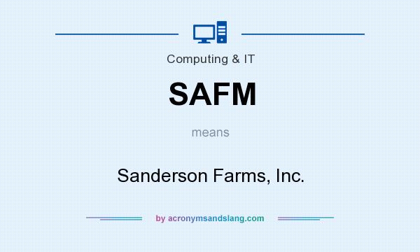 What does SAFM mean? It stands for Sanderson Farms, Inc.