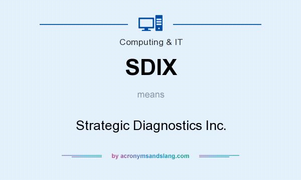 What does SDIX mean? It stands for Strategic Diagnostics Inc.