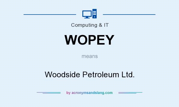 What does WOPEY mean? It stands for Woodside Petroleum Ltd.