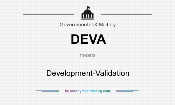 What does DEVA mean? It stands for Development-Validation