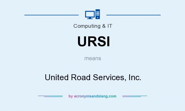 What does URSI mean? It stands for United Road Services, Inc.