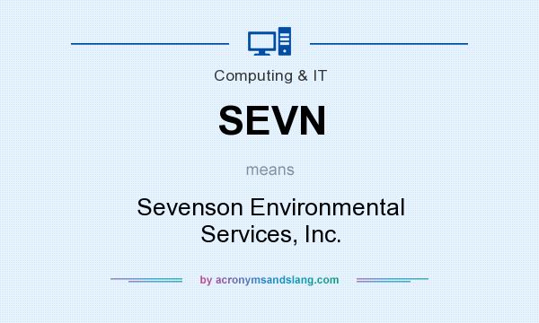 What does SEVN mean? It stands for Sevenson Environmental Services, Inc.