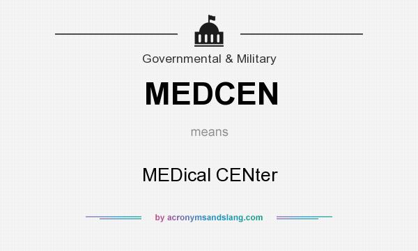 What does MEDCEN mean? It stands for MEDical CENter