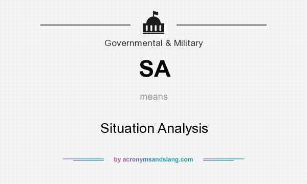 What does SA mean? It stands for Situation Analysis