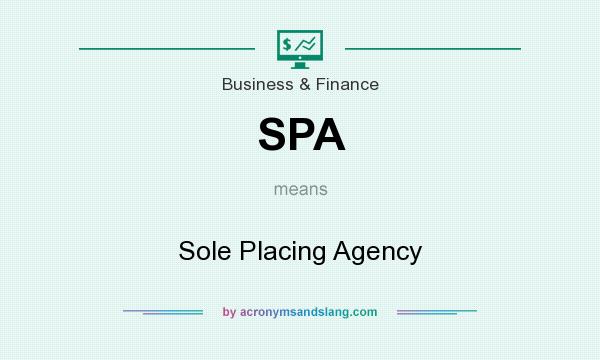What does SPA mean? It stands for Sole Placing Agency