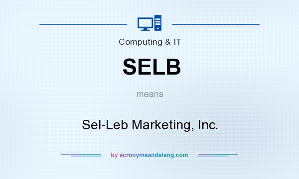 What does SELB mean? It stands for Sel-Leb Marketing, Inc.
