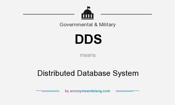 What does DDS mean? It stands for Distributed Database System