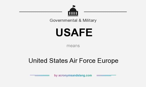What does USAFE mean? It stands for United States Air Force Europe