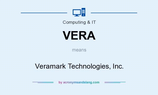 What does VERA mean? It stands for Veramark Technologies, Inc.