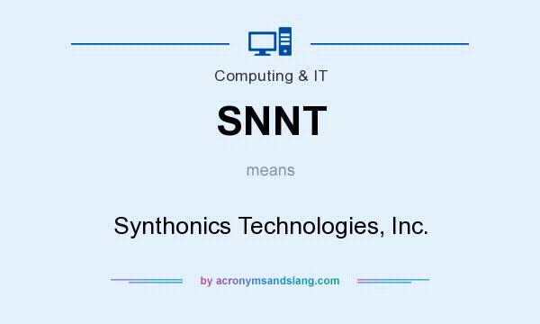 What does SNNT mean? It stands for Synthonics Technologies, Inc.