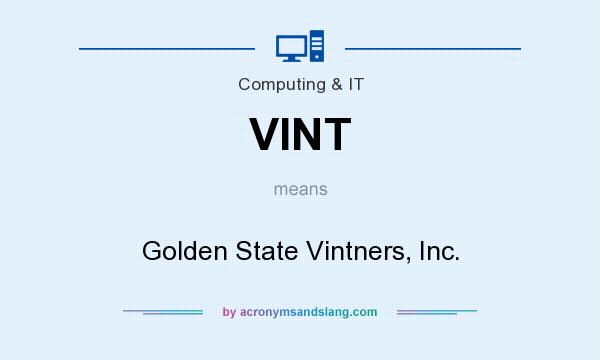 What does VINT mean? It stands for Golden State Vintners, Inc.