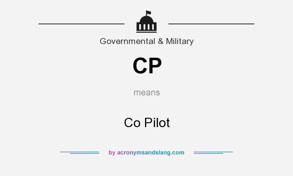 What does CP mean? It stands for Co Pilot