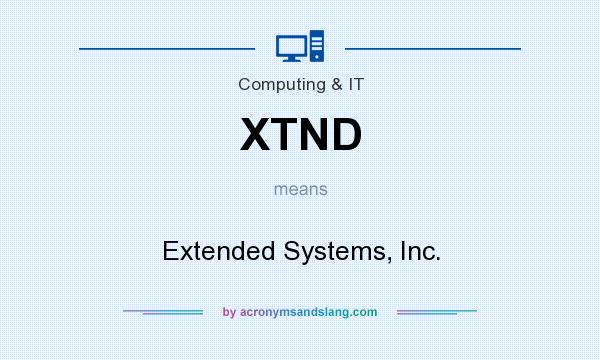 What does XTND mean? It stands for Extended Systems, Inc.