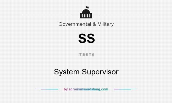 What does SS mean? It stands for System Supervisor