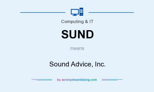 What does SUND mean? It stands for Sound Advice, Inc.
