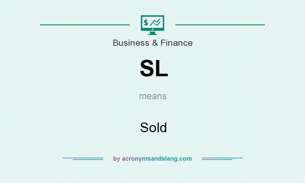 What does SL mean? It stands for Sold