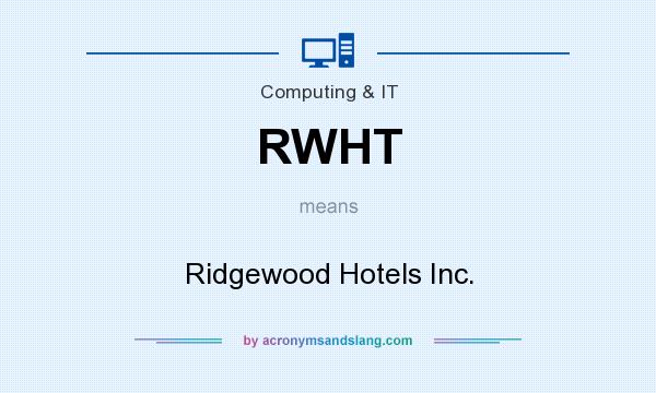 What does RWHT mean? It stands for Ridgewood Hotels Inc.