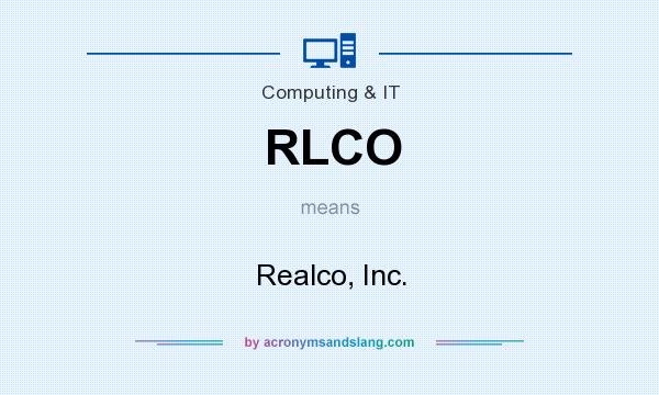 What does RLCO mean? It stands for Realco, Inc.