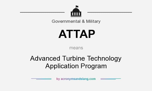 What does ATTAP mean? It stands for Advanced Turbine Technology Application Program
