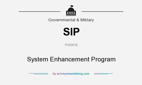 What does SIP mean? It stands for System Enhancement Program