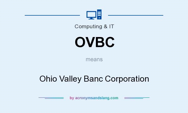 What does OVBC mean? It stands for Ohio Valley Banc Corporation