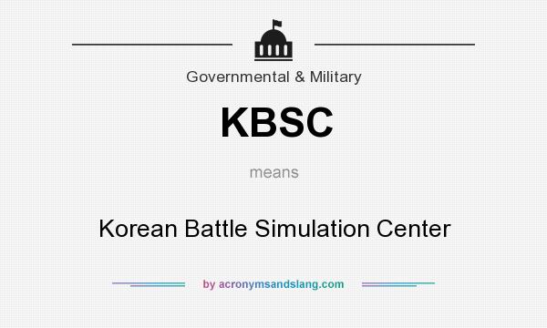 What does KBSC mean? It stands for Korean Battle Simulation Center