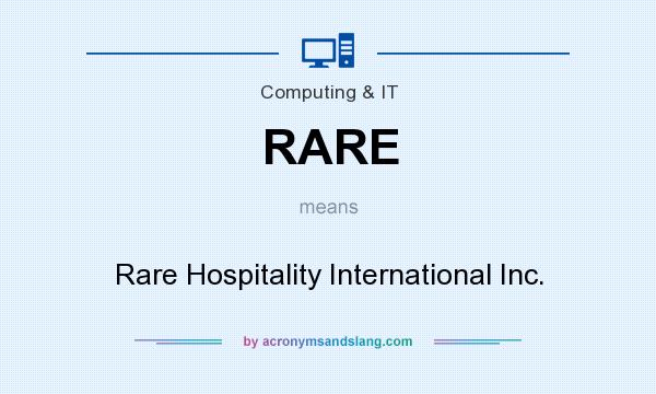 What does RARE mean? It stands for Rare Hospitality International Inc.
